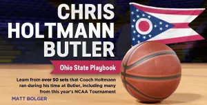 Chris Holtmann Butler University -  Ohio State Playbook