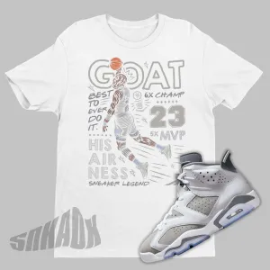 Greatest Basketball Player Ever Air Jordan 6 Cool Grey Sneaker Matching Tee Shirt