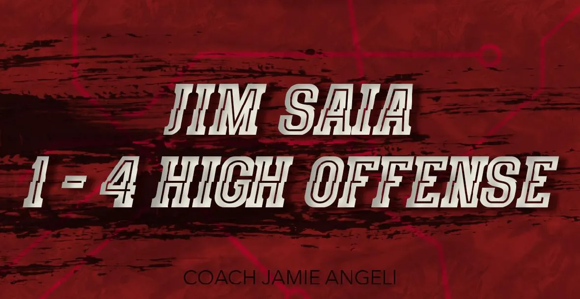 Jim Saia 1-4 High Offense