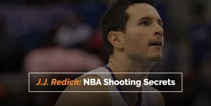 J.J. Redick: NBA Shooting Secrets